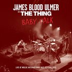JAMES BLOOD ULMER James Blood Ulmer and The Thing : Baby Talk album cover