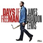 JAMES BRANDON LEWIS Days of FreeMan album cover