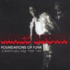 JAMES BROWN Foundations of Funk: A Brand New Bag: 1964-1969 album cover