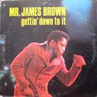 JAMES BROWN Gettin' Down to It album cover