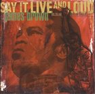 JAMES BROWN Say It Live and Loud (Live in Dallas 08.26.68) album cover