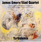 JAMES EMERY James Emery / Iliad Quartet ‎: Turbulence album cover