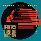 JAMES TAYLOR QUARTET People Get Ready (We’re Moving On) album cover