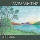 JAMES WHITING Burbank album cover