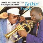 JAMES WILLIAMS James Williams Sextet Featuring Clark Terry ‎: Talkin' Trash album cover