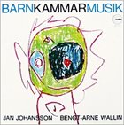 JAN JOHANSSON Jan Johansson & Bengt-Arne Wallin ‎: Barnkammarmusik album cover