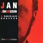 JAN JOHANSSON Jan Johansson & Radiojazzgruppen : Den Korta Fristen album cover