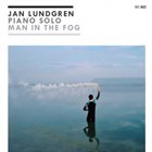 JAN LUNDGREN Man In The Fog album cover