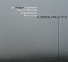 JAN PTASZYN WRÓBLEWSKI Supercalifragilistic album cover