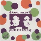 JANKO NILOVIĆ Paris Pop Galaxy album cover
