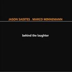 JASON SADITES Behind the Laughter (with Marco Minnemann) album cover
