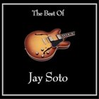 JAY SOTO The Best of Jay Soto album cover