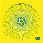 JAZZANOVA Paz E Futebol 2 – Compiled by Jazzanova album cover
