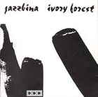 JAZZBINA Ivory Forest album cover