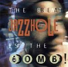 JAZZHOLE The Beat Is the Bomb album cover