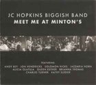 JC HOPKINS JC Hopkins Biggish Band ‎: Meet Me At Minton's album cover