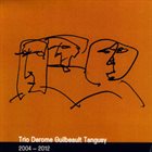 JEAN DEROME Trio Derome Guilbeault Tanguay ‎: 2004-2012 album cover