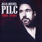 JEAN-MICHEL PILC True Story album cover