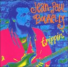 JEAN-PAUL BOURELLY Trippin' album cover