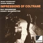 JEAN TOUSSAINT Jean Toussaint, Jason Rebello, Ray Drummond, Kenny Washington ‎: Impressions Of Coltrane album cover