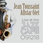 JEAN TOUSSAINT Live At The Jazz Cafe 091218 album cover