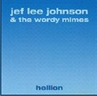 JEF LEE JOHNSON Jef Lee Johnson & The Wordy Mimes ‎: Hellion album cover