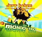 JEFF BABKO Mondo Trio album cover