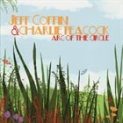 JEFF COFFIN Jeff Coffin, Charlie Peacock ‎: Arc Of The Circle album cover