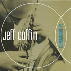 JEFF COFFIN Commonality album cover