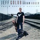 JEFF GOLUB Train Keeps A Rolling (with Brian Auger) album cover