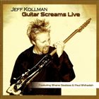 JEFF KOLLMAN Guitar Screams Live album cover