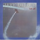 JEFF LORBER Lift Off album cover