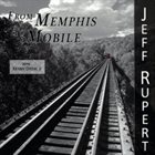 JEFF RUPERT From Memphis to Mobile album cover
