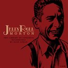JELLY ROLL MORTON The Complete Library Of Congress Recordings By Alan Lomax album cover