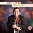 JEREMY MONTEIRO A Jazzy Christmas album cover