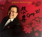 JEREMY MONTEIRO 恭喜 = Gong Xi! album cover