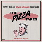 JERRY GARCIA Jerry Garcia, David Grisman, Tony Rice ‎: The Pizza Tapes album cover