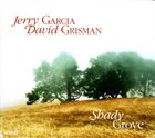 JERRY GARCIA Jerry Garcia, David Grisman ‎: Shady Grove album cover