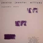 JESSICA WILLIAMS Orgonomic Music album cover