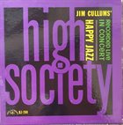 JIM CULLUM JR High Society - Recorded Live In Concert - Volume 6 album cover
