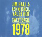 JIM HALL Jim Hall & Red Mitchell ‎: Valse Hot - Sweet Basil - 1978 album cover