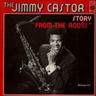 JIMMY CASTOR The Jimmy Castor Story 
