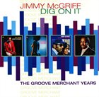 JIMMY MCGRIFF Dig on It: The Groove Merchant Years album cover