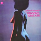 JIMMY MCGRIFF Groove Grease (aka Jimmy McGriff) album cover