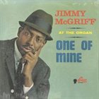 JIMMY MCGRIFF One Of Mine (aka The Swinginest Organ Sound Around !) album cover