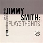 JIMMY SMITH Plays The Hits: Great Songs, Great Performances album cover