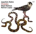JOACHIM KÜHN Joachim Kühn - Majid Bekkas - Ramon Lopez ‎: Chalaba album cover