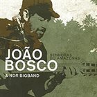 JOÃO BOSCO Senhoras do Amazonas - João Bosco & NDR BIG BAND album cover