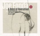 JOE FONDA Joe Fonda & Bass Of Operation album cover