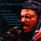 JOE FONDA Joe Fonda Featuring Anthony Braxton, Brenda Bufalino, Herb Robertson, Vickie Dodd, Grisha Alexiev : From The Source album cover